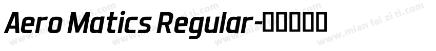 Aero Matics Regular字体转换